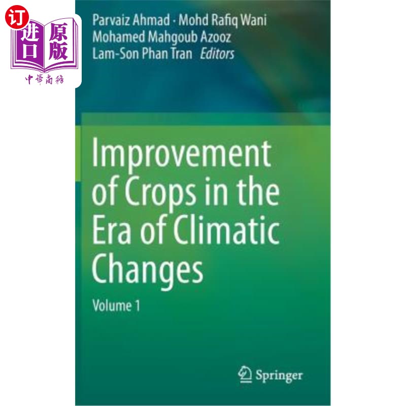海外直订Improvement of Crops in the Era of Climatic Changes: Volume 1 气候变化时代的作物改良：第1卷