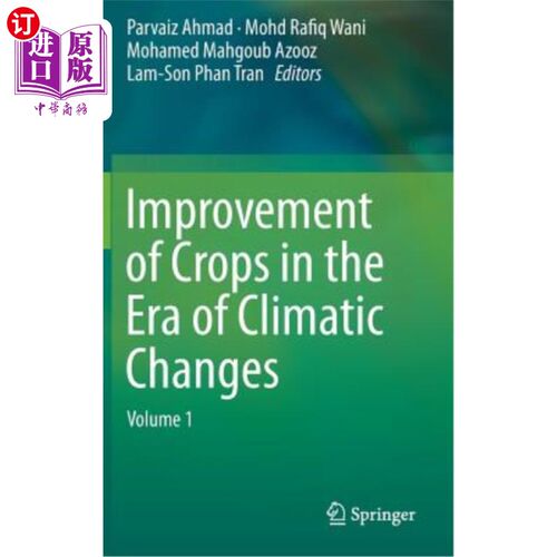 海外直订Improvement of Crops in the Era of Climatic Changes: Volume 1 气候变化时代的作物改良：第1卷