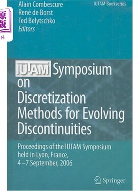 海外直订IUTAM Symposium on Discretization Methods for Evolving Discontinuities: Proceedi IUTAM关于演化不连续离散化