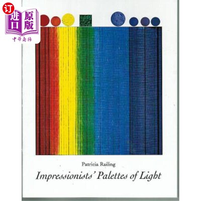 海外直订Impressionists' Palettes of Light 印象派的调色板