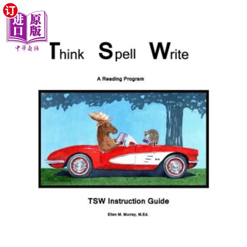 海外直订Think Spell Write: A Reading Program; Instruction Guide: TSW Intruction Guide 思考、拼写、写作:一种阅读程序