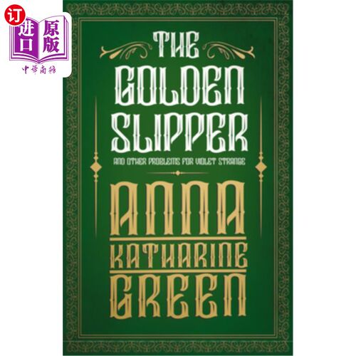 海外直订The Golden Slipper - And Other Problems for Violet Strange 金拖鞋——还有维奥莱特·斯特兰奇的其他问题