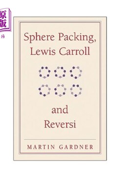 海外直订Sphere Packing, Lewis Carroll, and Reversi 球体包装，Lewis Carroll和reveri