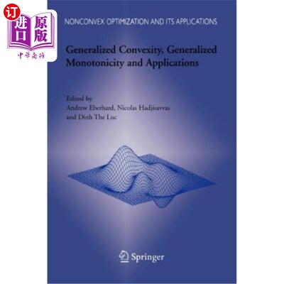 海外直订Generalized Convexity, Generalized Monotonicity and Applications: Proceedings of 广义凸性、广义单调性及其应