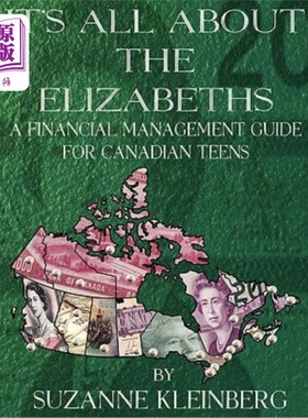 海外直订It's All about the Elizabeths: A Financial Management Guide for Canadian Teens 这本书是关于伊丽莎白夫妇的：
