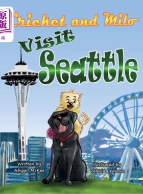 海外直订Cricket and Milo Visit Seattle 克里特和米洛参观西雅图
