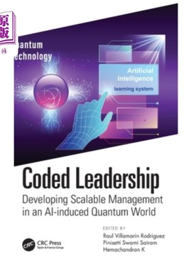 海外直订Coded Leadership: Developing Scalable Management in an Ai-Induced Quantum World 编码领导:在人工智能诱导的量