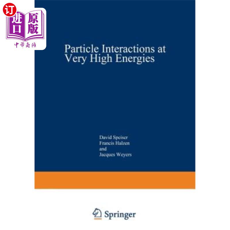 海外直订Particle Interactions at Very High Energies: Part a 高能粒子相互作用：a部分怎么样,好用不?