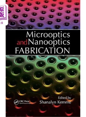 海外直订Microoptics and Nanooptics Fabrication 微光学和纳米光学制造