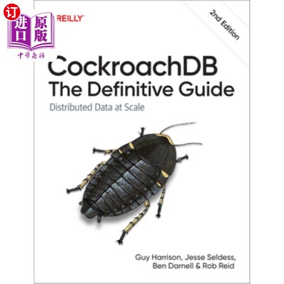 海外直订Cockroachdb: The Definitive Guide: Distributed Data at Scale Cockroachdb：权威指南：大规模分布式数据