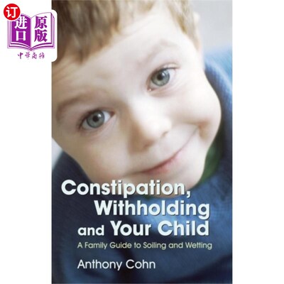 海外直订医药图书Constipation, Withholding and Your Child 便秘、隐瞒和你的孩子