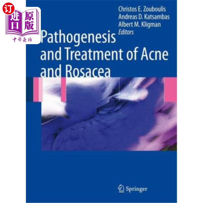 海外直订医药图书Pathogenesis and Treatment of Acne and Rosacea 痤疮、酒渣鼻的发病机制及治疗