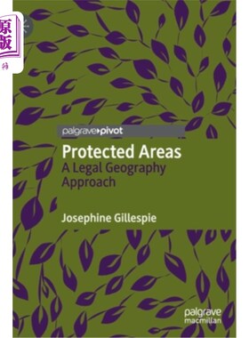 海外直订Protected Areas: A Legal Geography Approach 保护区：法律地理学方法