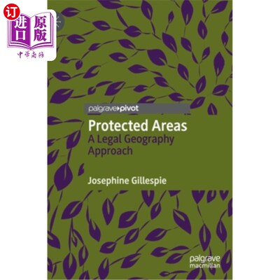 海外直订Protected Areas: A Legal Geography Approach 保护区：法律地理学方法