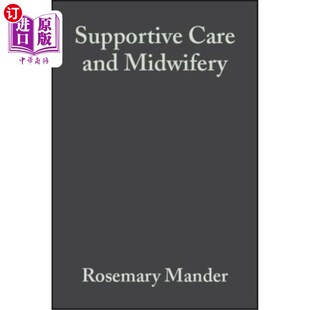 海外直订医药图书Supportive Care and Midwifery 支持性护理和助产