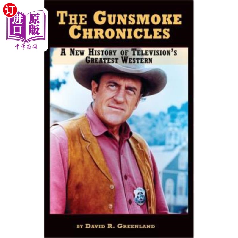 海外直订The Gunsmoke Chronicles: A New History of Television's Greatest Western (hardbac 《浓烟编年史》:一部电视史