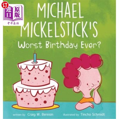 海外直订Michael Mickelstick's Worst Birthday Ever? 迈克尔·米克尔斯蒂克最糟糕的生日？