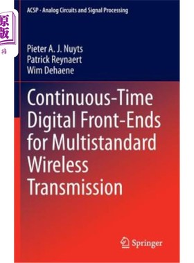 海外直订Continuous-Time Digital Front-Ends for Multistandard Wireless Transmission 多标准无线传输用连续时间数字前端
