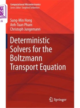 海外直订Deterministic Solvers for the Boltzmann Transport Equation 玻尔兹曼输运方程的确定性求解器