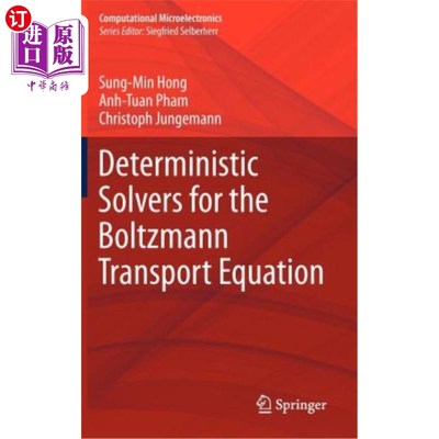 海外直订Deterministic Solvers for the Boltzmann Transport Equation 玻尔兹曼输运方程的确定性求解器