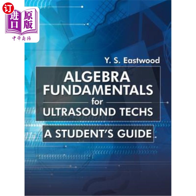 海外直订Algebra Fundamentals for Ultrasound Techs: A Student's Guide 超声技术的代数基础：学生指南