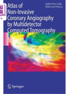 海外直订医药图书Atlas of Non-Invasive Coronary Angiography by Multidetector Computed Tomography 多探测器计算机断层