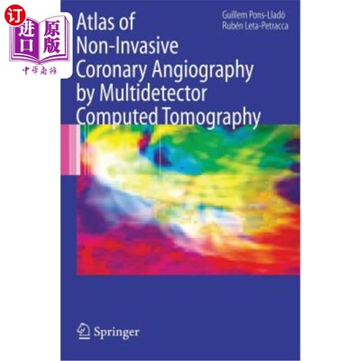 海外直订医药图书Atlas of Non-Invasive Coronary Angiography by Multidetector Computed Tomography 多探测器计算机断层