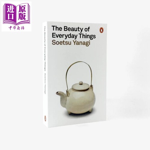 The Beauty of Everyday Things 进口艺术 日本民俗艺术 柳宗悦：茶与美 Soetsu Yanagi 茶文化【中商原版】