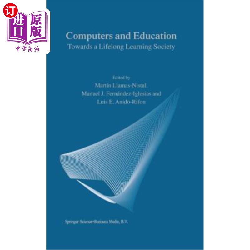 海外直订Computers and Education: Towards a Lifelong Learning Society 计算机与教育:迈向终身学习型社会
