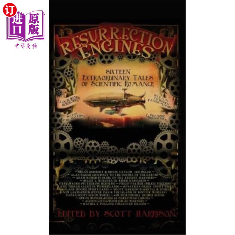海外直订Resurrection Engines: 16 Extraordinary Tales of Scientific Romance 复活引擎：16个非凡的科学传奇故事