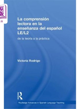 海外直订La comprensión lectora en la ense?anza del espa?ol LE/L2: de la teoría a la prác 教学中的阅读理解?西班牙的a