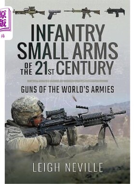 海外直订Infantry Small Arms of the 21st Century: Guns of the World's Armies 21世纪的步兵轻武器:世界军队的枪支