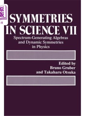 海外直订Symmetries in Science VII: Spectrum-Generating Algebras and Dynamic Symmetries i 科学中的对称第七章:光谱生成代