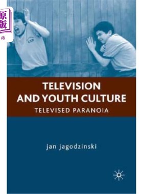 海外直订Television and Youth Culture: Televised Paranoia 电视与青年文化：电视偏执狂