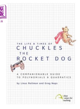 海外直订The Life & Times of Chuckles the Rocket Dog: A Companionable Guide to Polynomial 火箭狗咯咯笑的生活与时代：