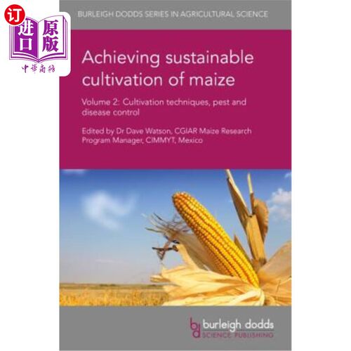 海外直订Achieving Sustainable Cultivation of Maize Volume 2: Cultivation Techniques, Pes 实现玉米可持续种植第2卷:种