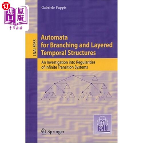 海外直订Automata for Branching and Layered Temporal Structures: An Investigation Into Re 分支和分层时间结构的自动机