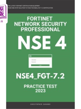 海外直订Nse 4: Fortigate: Fortinet Network Security Professional: NSE4_FGT-7.2: Practice nse4: Fort