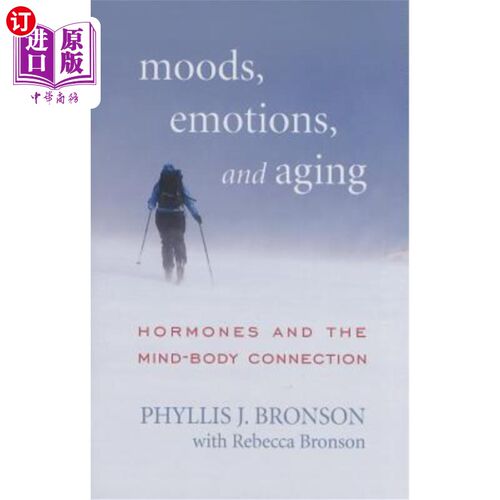 海外直订医药图书Moods, Emotions, and Aging: Hormones and the Mind-Body Connection 情绪、情绪和衰老：激素和身心联系