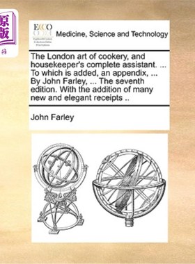 海外直订医药图书The London art of cookery, and housekeeper's complete assistant. ... To which is 伦敦烹饪艺术，管家