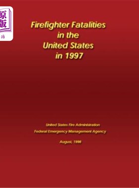 海外直订Firefighter Fatalities in the United States in 1997 1997年美国消防员死亡人数