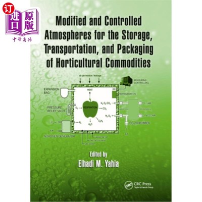 海外直订Modified and Controlled Atmospheres for the Storage, Transportation, and Packagi 园艺产品储存、运输和包装的