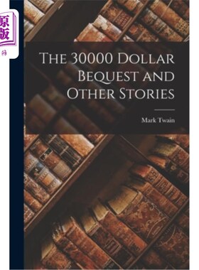 海外直订The 30000 Dollar Bequest and Other Stories 3万美元遗产和其他故事