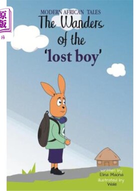 海外直订The wanders of the lost boy: 101 Modern African Tales 迷失男孩的流浪：101个现代非洲故事