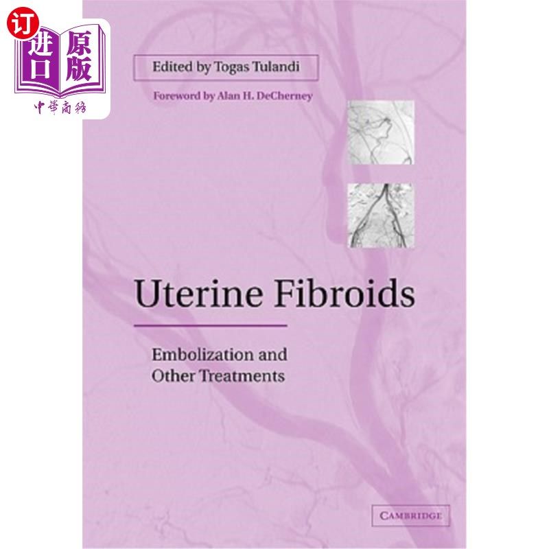 海外直订医药图书Uterine Fibroids: Embolization and Other Treatments 子宫肌瘤:栓塞和其他治疗