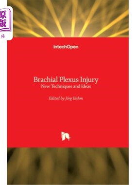 海外直订医药图书Brachial Plexus Injury: New Techniques and Ideas 臂丛神经损伤：新技术和新思路