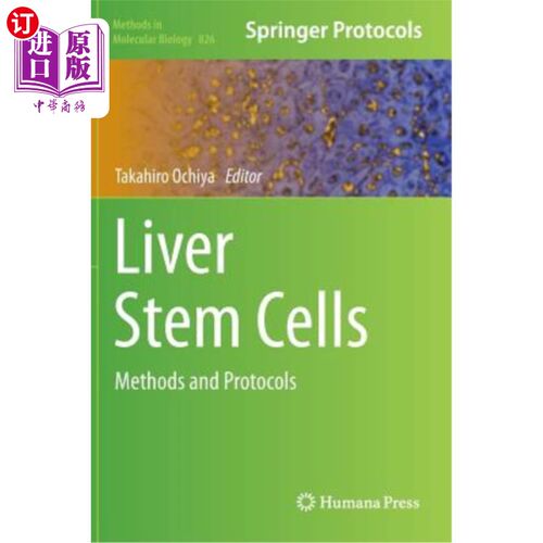 海外直订Liver Stem Cells: Methods and Protocols 肝干细胞：方法和程序