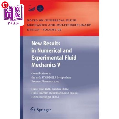 海外直订New Results in Numerical and Experimental Fluid Mechanics V: Contributions to th 数值和实验流体力学的新结果