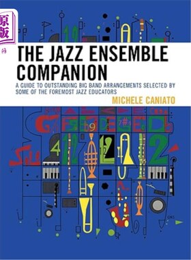 海外直订The Jazz Ensemble Companion: A Guide to Outstanding Big Band Arrangements Select 爵士乐合奏伴奏：由一些著名