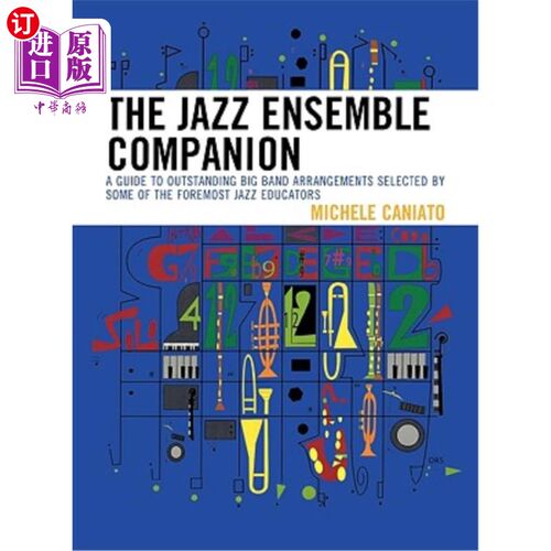 海外直订The Jazz Ensemble Companion: A Guide to Outstanding Big Band Arrangements Select 爵士乐合奏伴奏：由一些著名